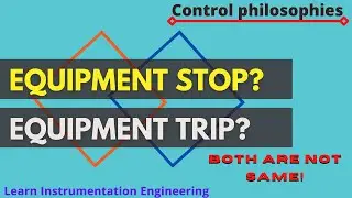 Difference between Equipment STOP and TRIP? | Control System philosophies