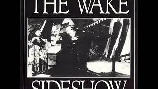 The Wake - Sideshow