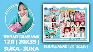 Template Kolase Anak Suka - suka || Psd 20X35 CM ( 12R) || Photoshop