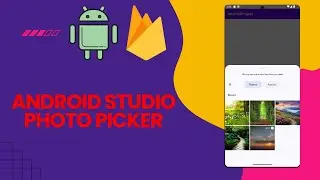 Pick Photo or Video from device storage using Photo Picker in Android Studio | 2024.