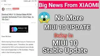 No more  😱 MIUI 10 GLOBAL BETA UPDATE | DELAY in MIUI 10 STABLE UPDATE