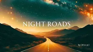 Night Roads by | e s c p |