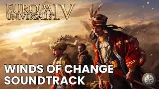 EU4 Soundtrack - Winds of Change FULL OST