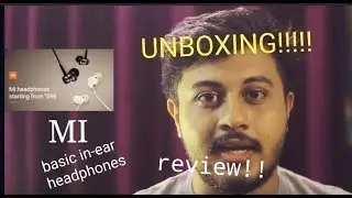 Mi In-Ear Earphones Basic UNBOXING / REVIEW [ 599 Rs. Earphones]