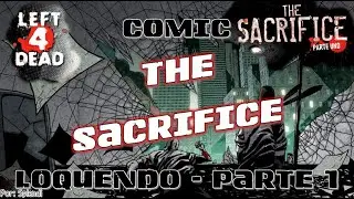 LEFT 4 DEAD The sacrifice (Comic - Loquendo) - Parte 1