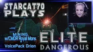 StarCat70 Plays Elite: Dangerous | Mining Sub-Surface & Deep Core w/ CMDR Royal Mons