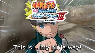 Naruto Shippuden: Clash of Ninja Revolution III - This is my ninja way! A clash of shinobi!