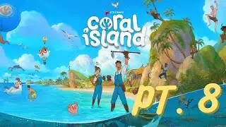 Chickens & preparing for Summer! - PT.8 - Coral Island