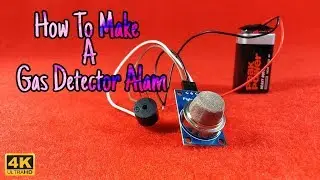 How To Make A Gas Detector Alam | Homemade Tools | 4K