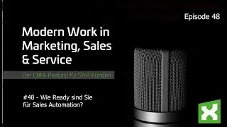 #48 Ready für Sales Automation?