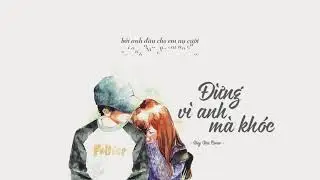 Đừng Vì Anh Mà Khóc - Huy Vạc cover | Lyrics video