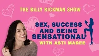 Sex, Success and Being Sensational - Interview with Asti Maree