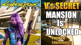 Cyberpunk 2077 - V's Secret Mansion is Unlocked Patch 1.6 (Edgerunner's)