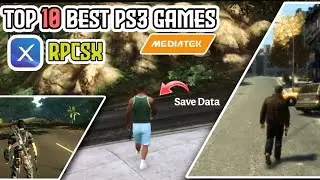 RPCS3/RPCSX | Top 10 Best New PS3 Titles Work On All Mediatek/Mali Devices | PS3 Emulator Android