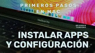 Primeros pasos  en Mac  Ep.  3 Cómo instalar apps y configuración.