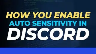 How to enable auto sensitivity in discord