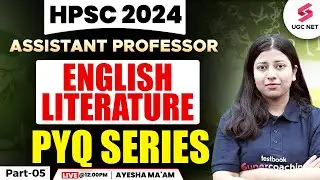 HPSC 2024 English Literature Classes | Important PYQs Series - 05 | Ayesha Mam