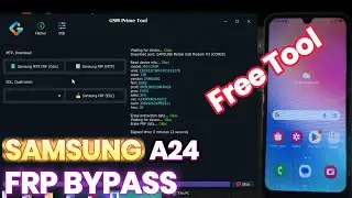 Samsung A04e|A24 FRP Bypass GSM Android 13|14|15 Samsung A24 Frp GSM Prime unlock Tool 2025