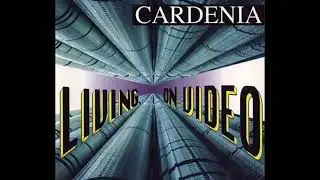Cardenia   Living On Video