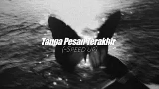 Seventeen - Tanpa Pesan Terakhir (Speed up)