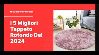 I 5 Migliori Tappeto Rotondo Del 2024