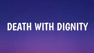 Sufjan Stevens - Death with Dignity (Lyrics) (From Dear Edward)