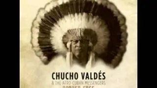 Chucho Valdes - Caridad Amaro [Border-Free, 2013]