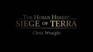 Русская озвучка - Siege of Terra: Chris Wraight