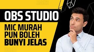 OBS Studio Hacks: Improve Audio Quality |Mikrofon Murah Tapi Bunyi Jelas?