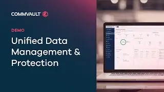 Unified Data Management and Protection with Commvault Command Center
