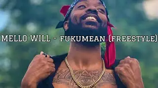 Mello Will - fukumean (Freestyle) 👁