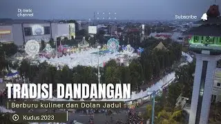 TRADISI DANDANGAN KUDUS 2023 