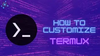 How To Customize Termux