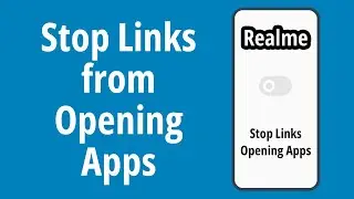How to Stop Links from Opening Apps on Realme Android