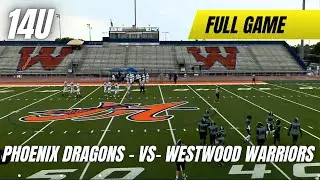 Phoenix Dragons vs Westwood Warriors | 14U 10-11-2025