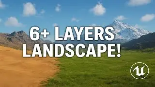 How to Paint Multiple Landscape Layers (6+) in Unreal Engine 5.6 | UE5 Landscape Tutorial