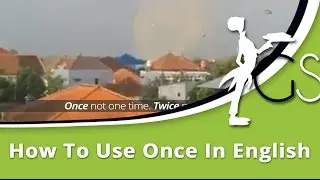 How to Use Once in English: Vocabulary Lesson