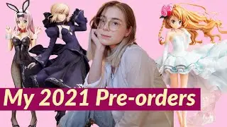 My 2021 Anime Figure Pre-orders // Fire Force, Kaguya-sama: Love is War, Fate/Grand Order, and more!