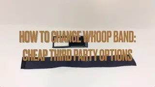 Whoop 4: How to change band, cheap third-party options
