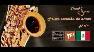 🇲🇽 TRISTE CANCION DE AMOR - El Tri - Flauta