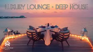 Deep Lounge Society • Luxury Lounge & Deep House Radio 24/7
