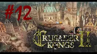 Crusader Kings 2  -#12 