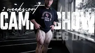 CAMP CHOW | DAY 4- LEG DAY | Hunter Labrada | 2 WEEKS OUT