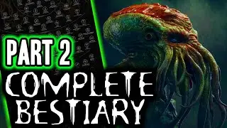 The Complete Cthulhu Lovecraftian Mythos Bestiary [Part 2]