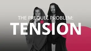 Star Wars Episode 1: Character Tension & Multipurpose Scenes (The Prequel Problem 1/3)
