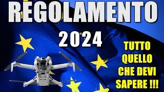 EUROPEAN DRONE REGULATION 2024 Everything you need to know!!!