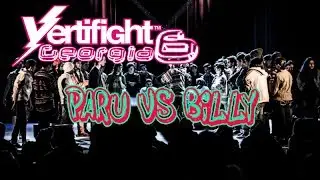 Vertifight Georgia 6 | Paru VS Billy |
