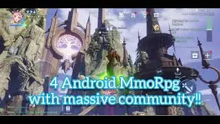 4 Android MmoRpg with massive community 2021! Open World!