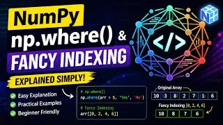 NumPy np.where() & Fancy Indexing Explained Simply | Python Data Science Tutorial