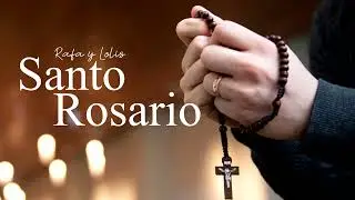 Santo Rosario - Rafa y Lolis